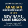 Casino-Arabic.net is now ArabianOnlineCasinos.com